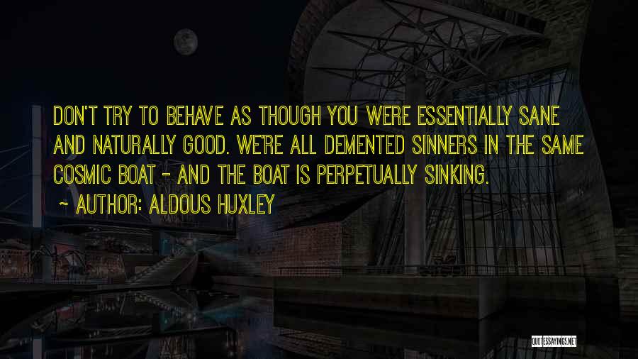 Huxley Quotes By Aldous Huxley