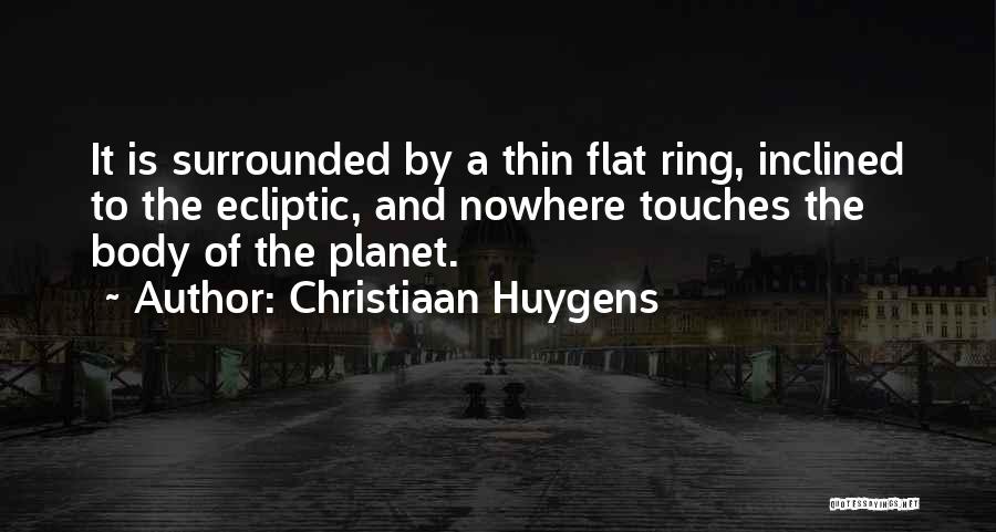 Huygens Quotes By Christiaan Huygens