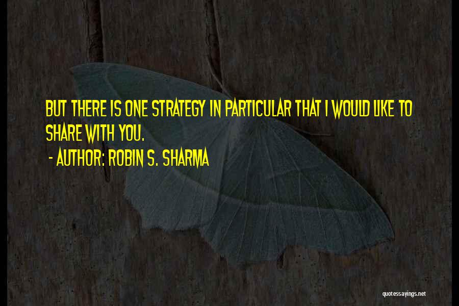 Huyosen Quotes By Robin S. Sharma