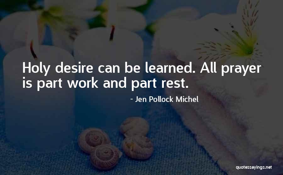 Huysman Quotes By Jen Pollock Michel Huysman Quotes By Jen Pollock Michel