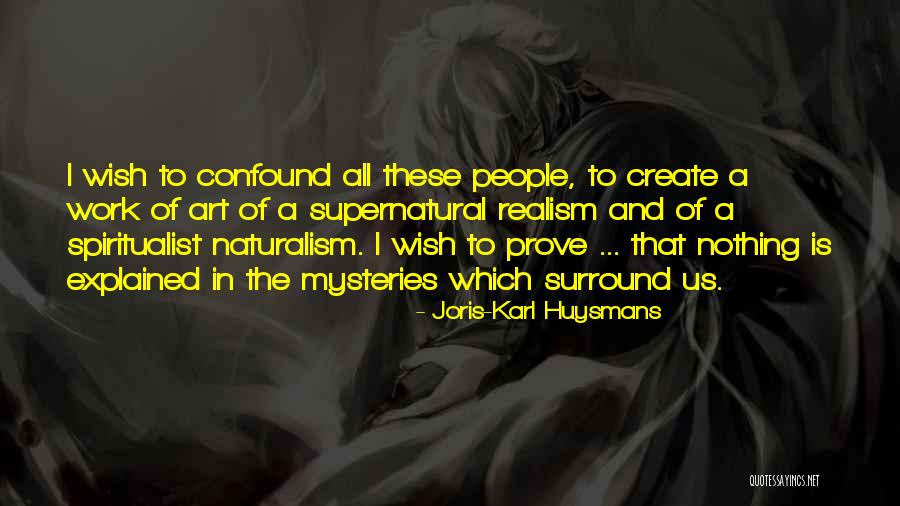 Huysmans Joris Quotes By Joris-Karl Huysmans Huysmans Joris Quotes By Joris-Karl Huysmans