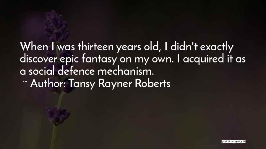 Huysuz Gelin Quotes By Tansy Rayner Roberts
