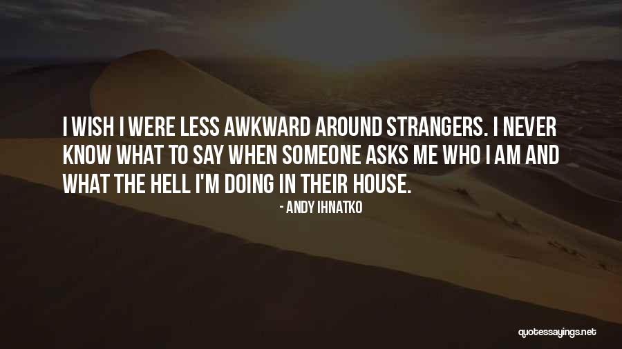 Huzuni Quotes By Andy Ihnatko Huzuni Quotes By Andy Ihnatko