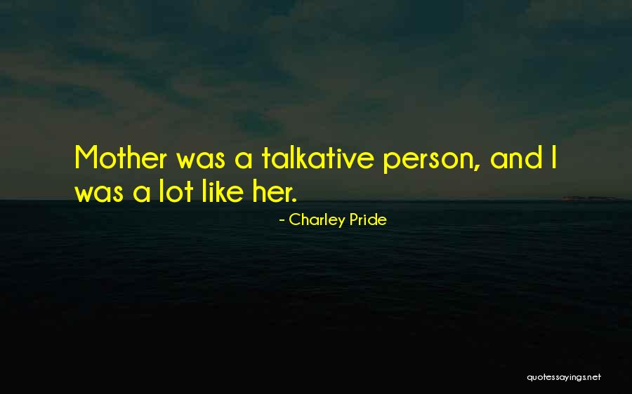 Huzur Quotes By Charley Pride Huzur Quotes By Charley Pride