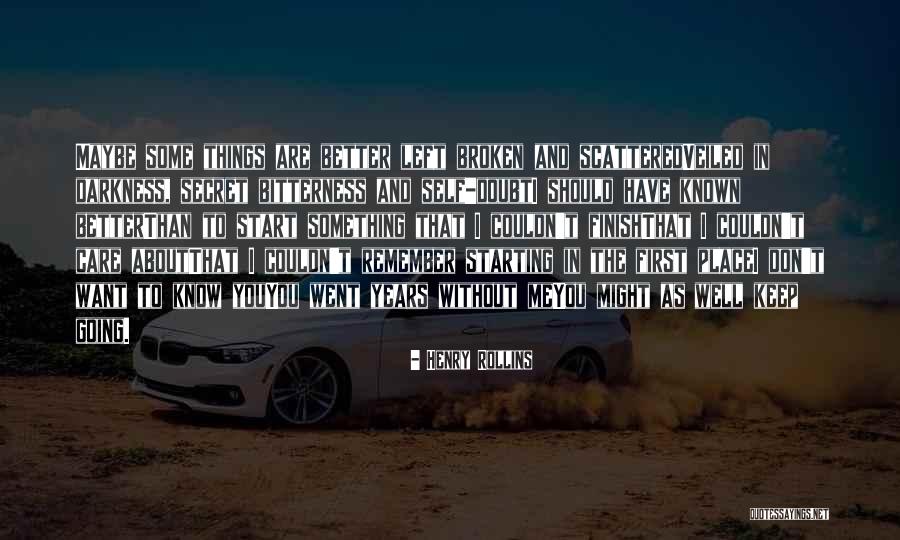 Huzurlu Geceler Quotes By Henry Rollins Huzurlu Geceler Quotes By Henry Rollins