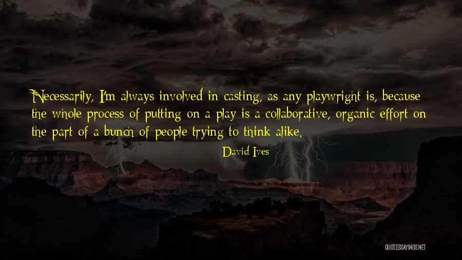 Huzurun Resmi Quotes By David Ives Huzurun Resmi Quotes By David Ives