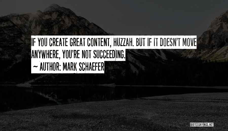 Huzzah Quotes By Mark Schaefer