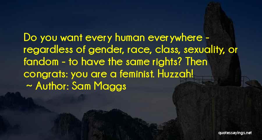 Huzzah Quotes By Sam Maggs