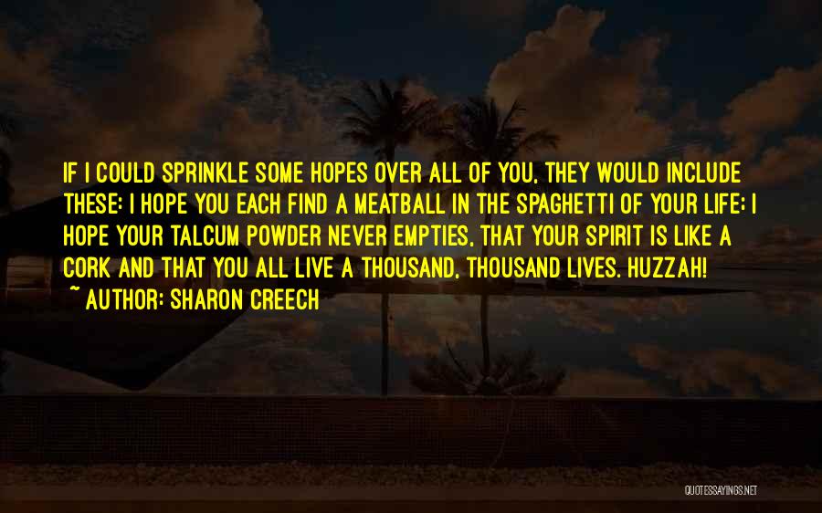 Huzzah Quotes By Sharon Creech