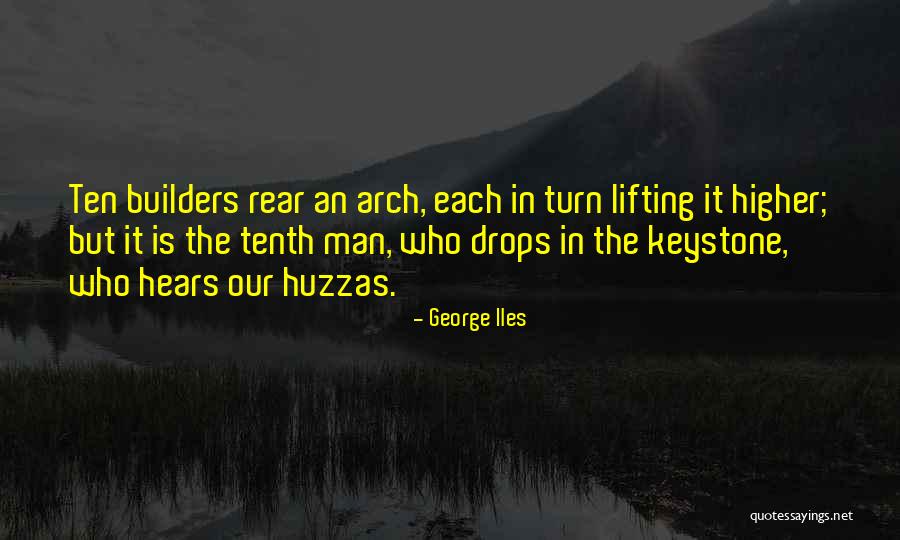 Huzzas Quotes By George Iles Huzzas Quotes By George Iles