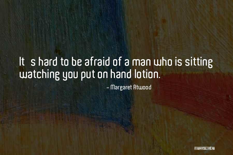 Hvatanje Quotes By Margaret Atwood Hvatanje Quotes By Margaret Atwood