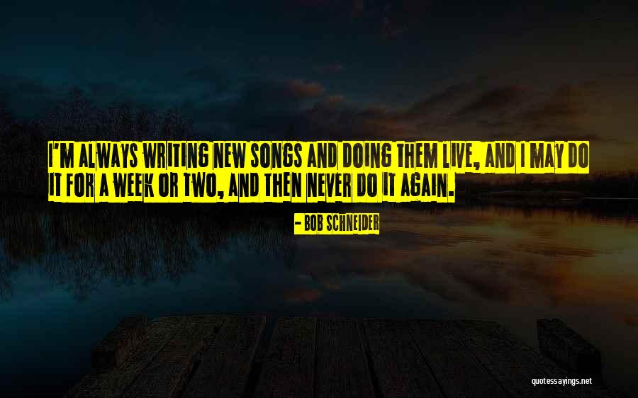 Hverfami St Quotes By Bob Schneider Hverfami St Quotes By Bob Schneider