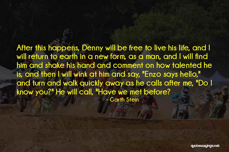 Hvort Tveggja Quotes By Garth Stein Hvort Tveggja Quotes By Garth Stein