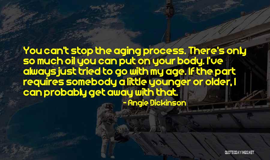 Hwelbecq Quotes By Angie Dickinson Hwelbecq Quotes By Angie Dickinson