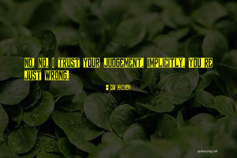 Hy Conrad Quotes 451091 Hy Conrad Quotes 451091