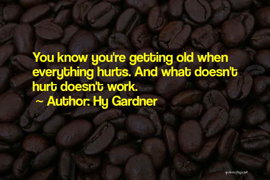 Hy Gardner Quotes 1523982