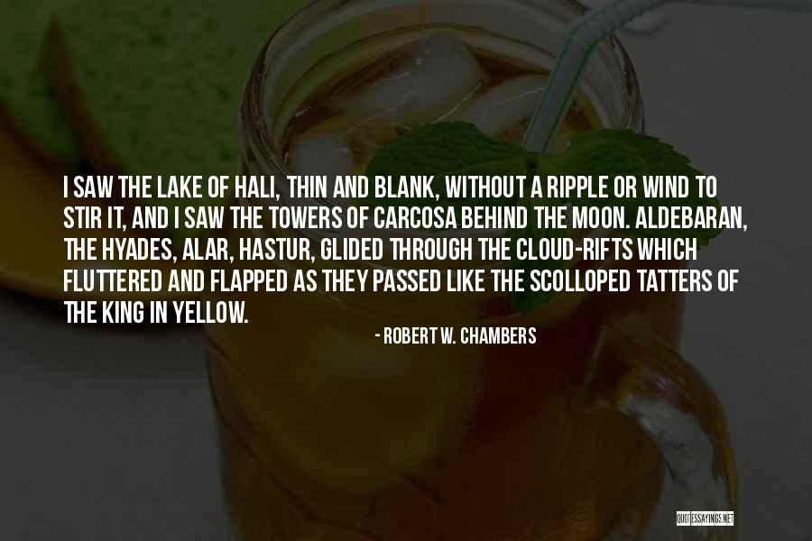 Hyades Quotes By Robert W. Chambers Hyades Quotes By Robert W. Chambers