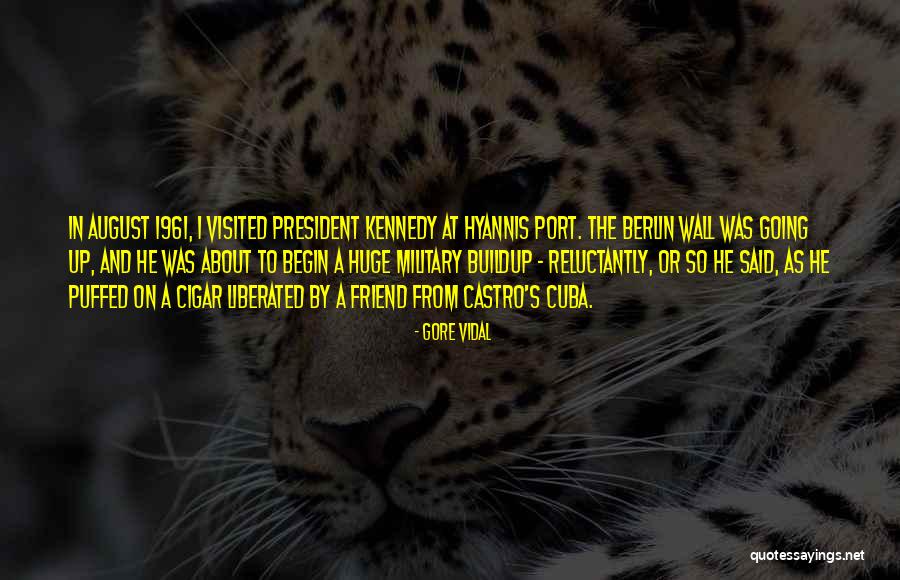 Hyannis Quotes By Gore Vidal Hyannis Quotes By Gore Vidal