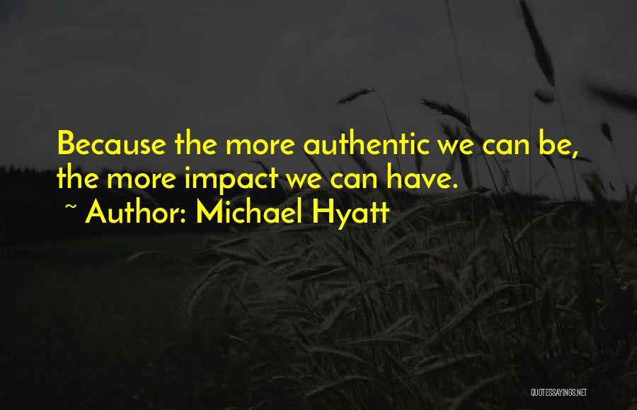 Hyatt Quotes By Michael Hyatt