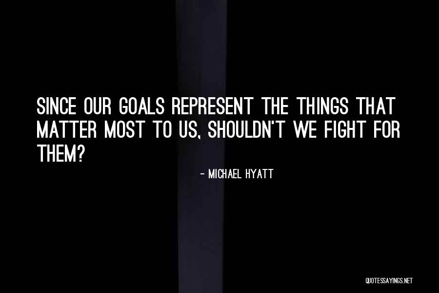 Hyatt Quotes By Michael Hyatt