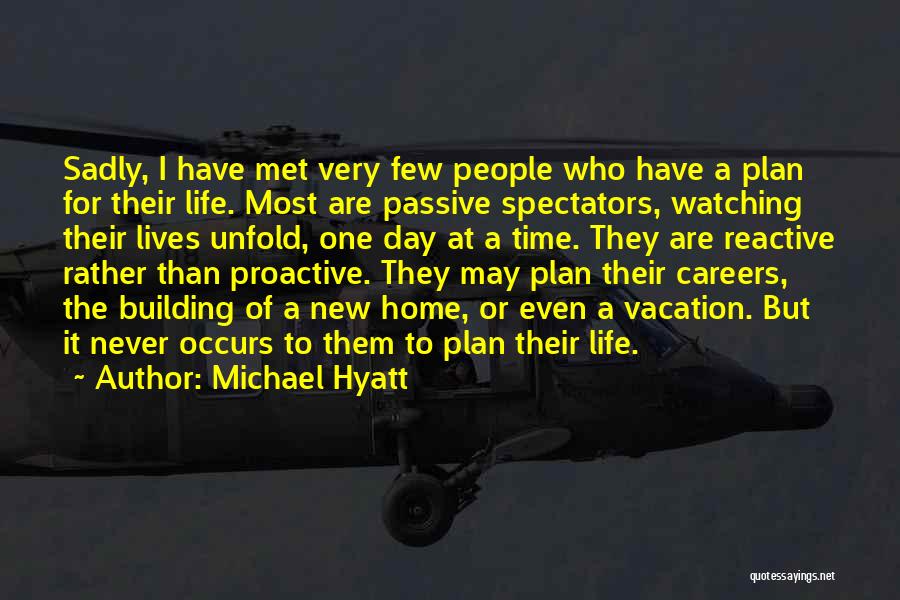 Hyatt Quotes By Michael Hyatt