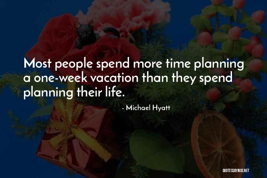 Hyatt Quotes By Michael Hyatt