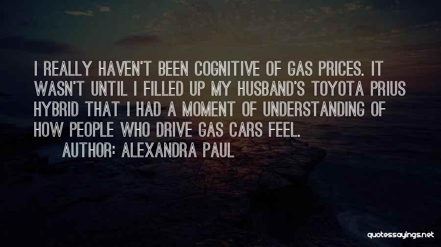 Hybrid Cars Quotes By Alexandra Paul