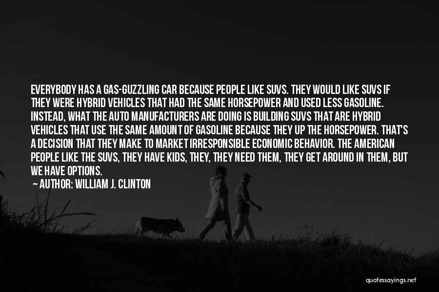 Hybrid Vehicles Quotes By William J. Clinton