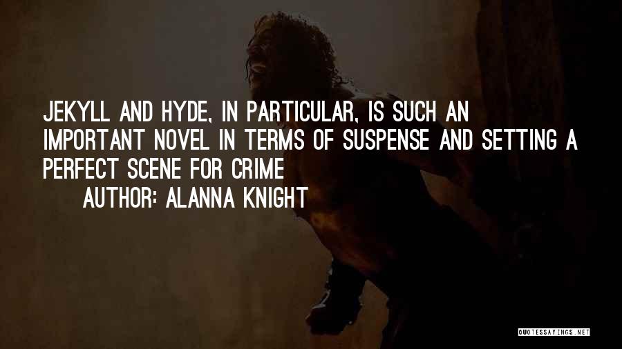 Hyde In Jekyll And Hyde Quotes By Alanna Knight