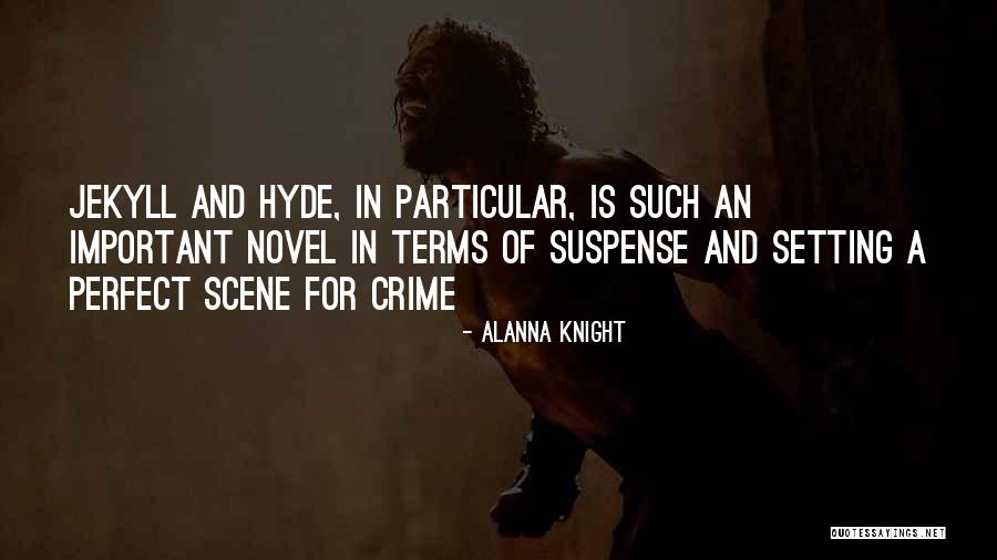 Hyde In Jekyll And Hyde Quotes By Alanna Knight