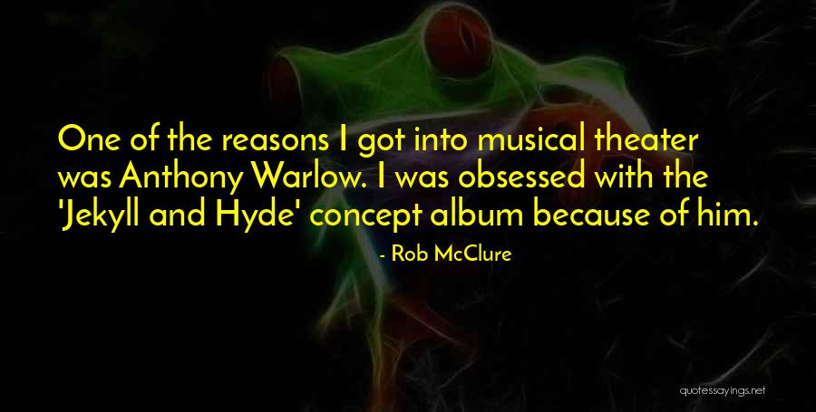 Hyde In Jekyll And Hyde Quotes By Rob McClure