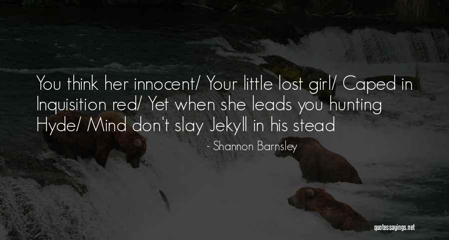 Hyde In Jekyll And Hyde Quotes By Shannon Barnsley