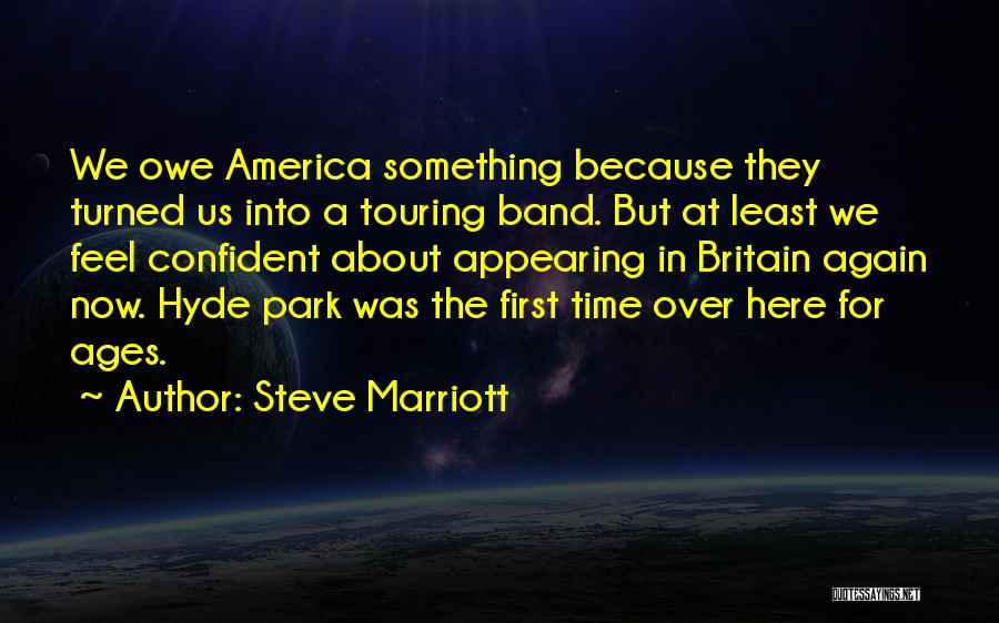 Hyde Park Quotes By Steve Marriott