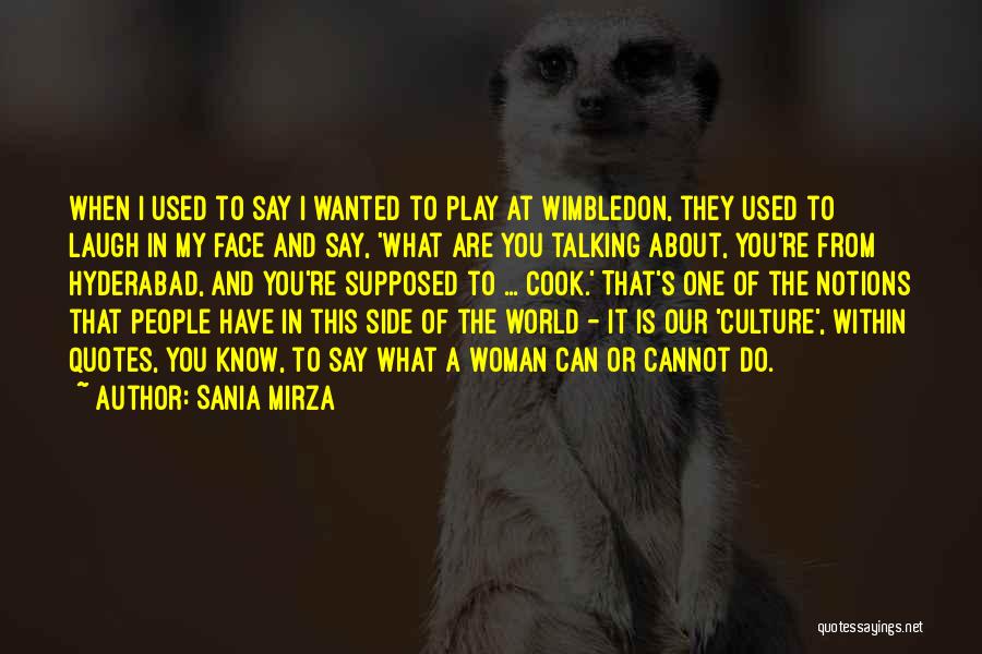 Hyderabad Quotes By Sania Mirza