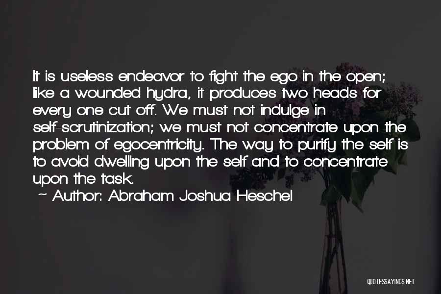 Hydra Quotes By Abraham Joshua Heschel