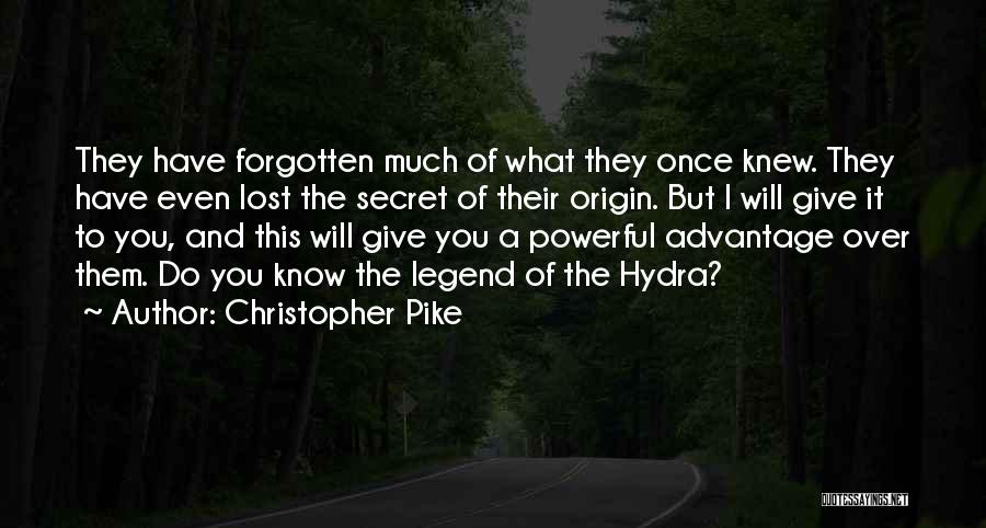 Hydra Quotes By Christopher Pike