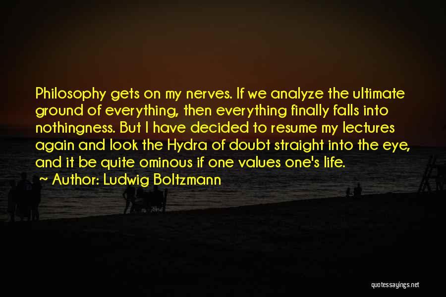Hydra Quotes By Ludwig Boltzmann