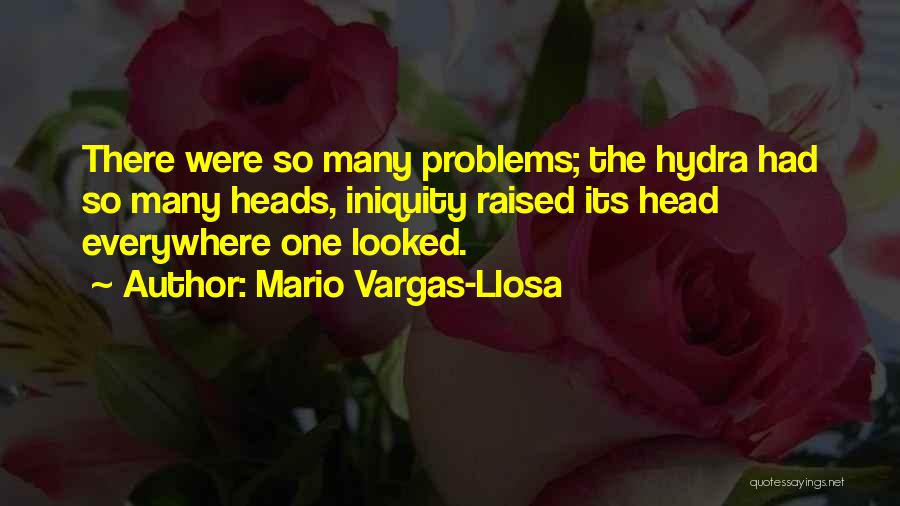 Hydra Quotes By Mario Vargas-Llosa