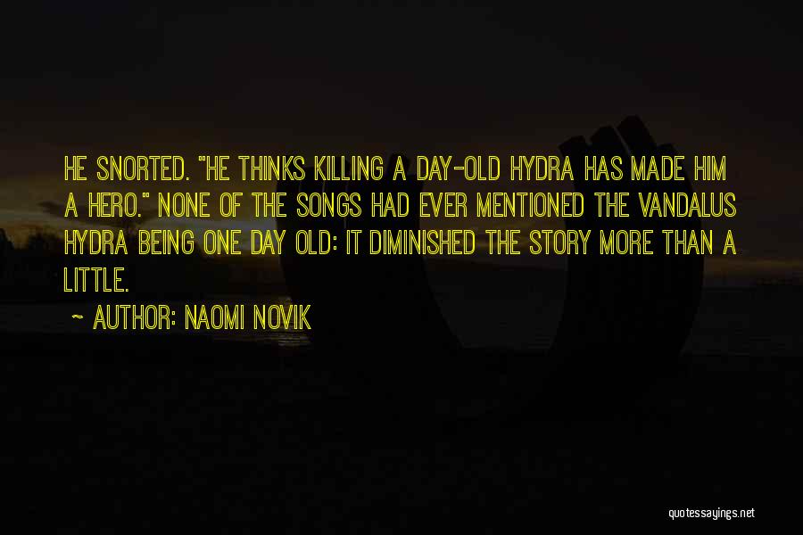 Hydra Quotes By Naomi Novik