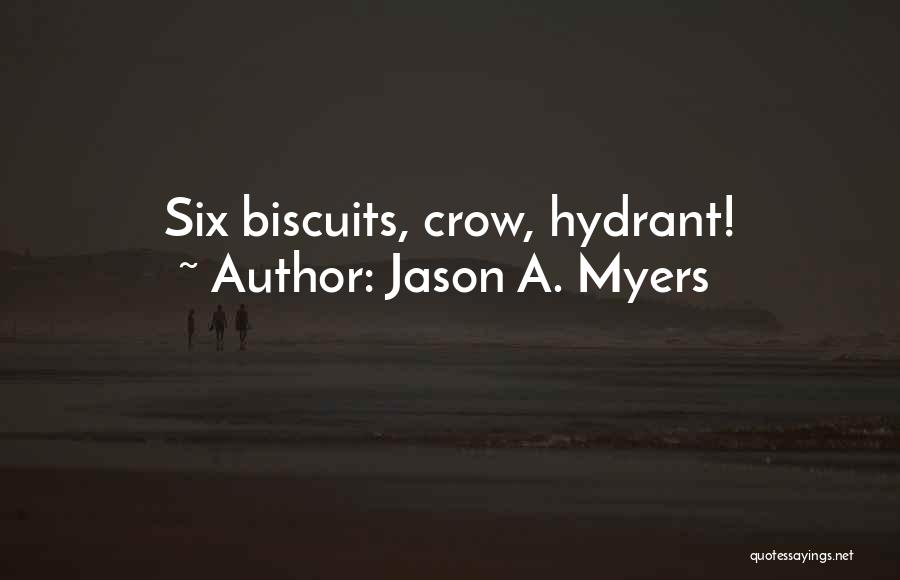 Hydrant Quotes By Jason A. Myers