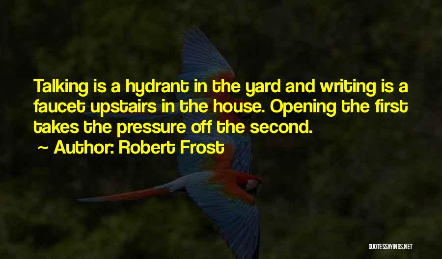 Hydrant Quotes By Robert Frost