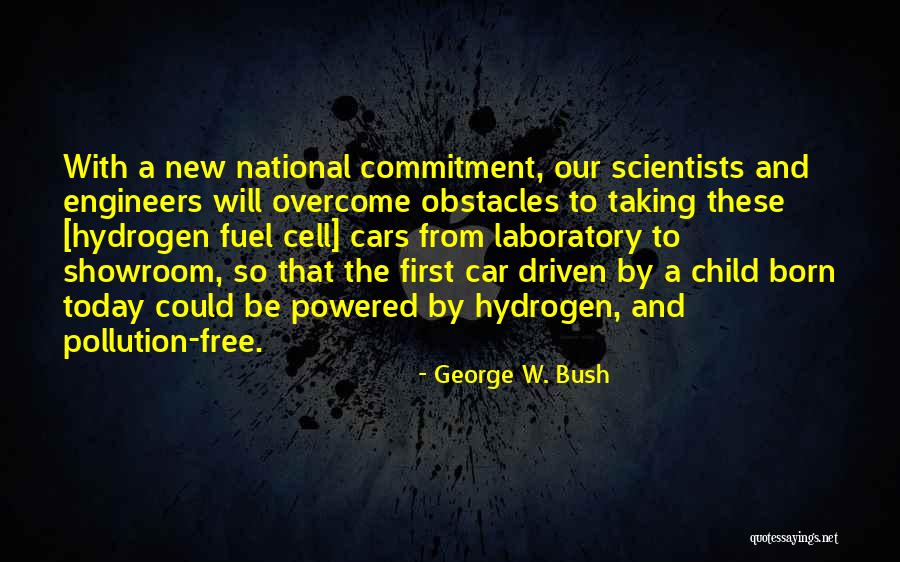 Hydrogen Fuel Cell Quotes By George W. Bush