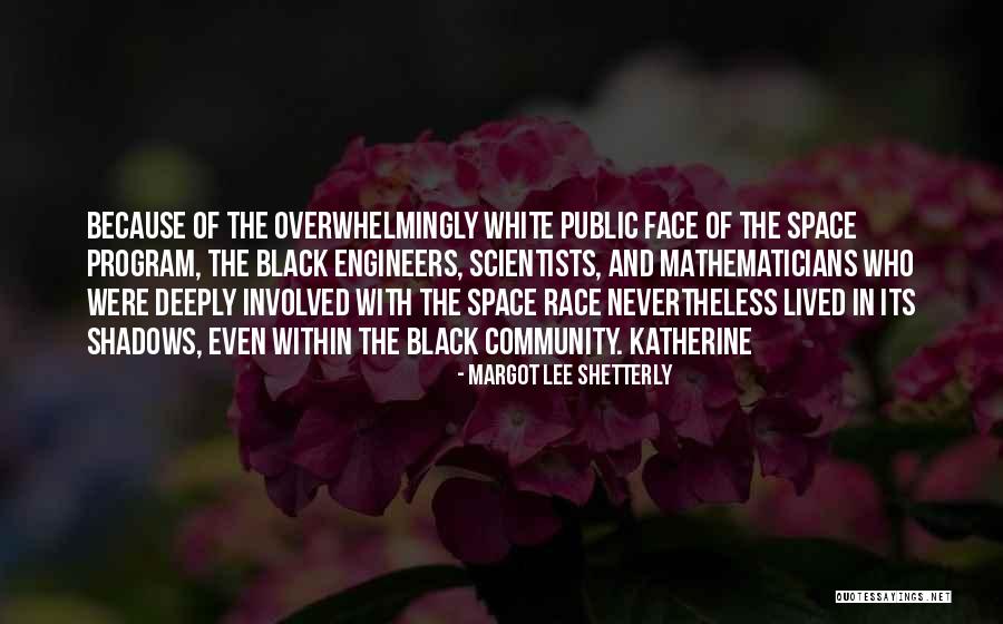 Hydrophane Or Isopyre Quotes By Margot Lee Shetterly Hydrophane Or Isopyre Quotes By Margot Lee Shetterly