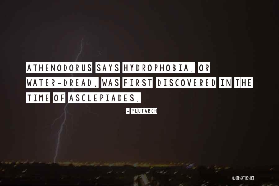 Hydrophobia Quotes By Plutarch