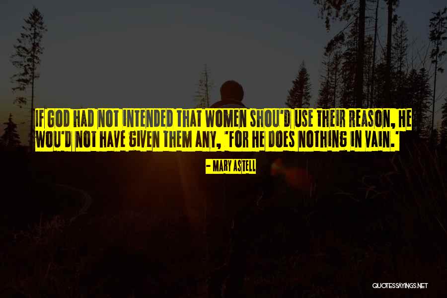 Hyeres Lor Quotes By Mary Astell Hyeres Lor Quotes By Mary Astell