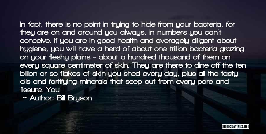 Hygiene And Health Quotes By Bill Bryson