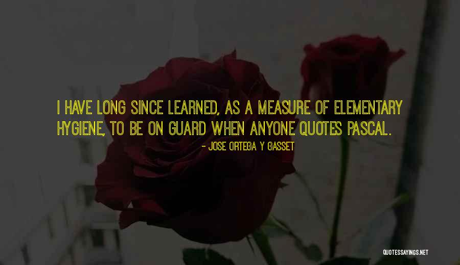 Hygiene Quotes By Jose Ortega Y Gasset Hygiene Quotes By Jose Ortega Y Gasset