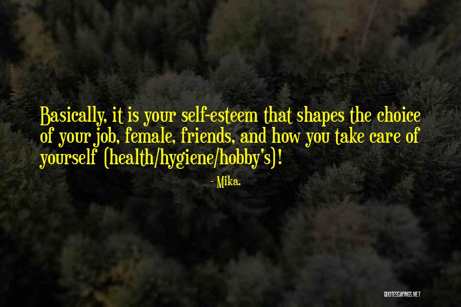 Hygiene Quotes By Mika. Hygiene Quotes By Mika.