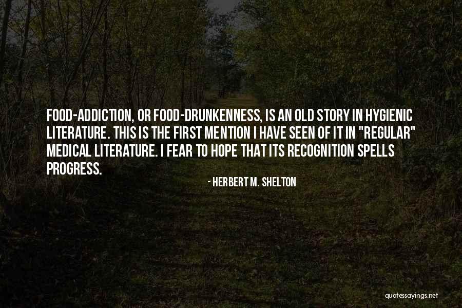 Hygienic Quotes By Herbert M. Shelton Hygienic Quotes By Herbert M. Shelton