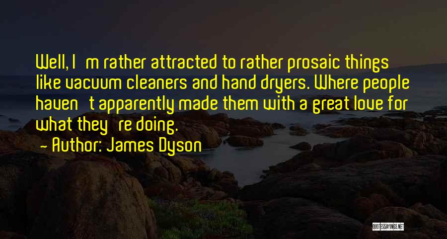 Hylander Singing Quotes By James Dyson